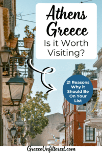 A vibrant street scene in Athens’ Plaka neighborhood, featuring pastel buildings with wrought-iron balconies, climbing vines, and classic lanterns. Text overlay reads: “Athens, Greece – Is It Worth Visiting? 21 Reasons Why It Should Be On Your List,” perfectly framing the question: is Athens worth visiting for travelers.