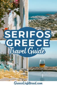 Collage of Serifos Greece highlights including Chora’s whitewashed alleys, colorful cafés, Aegean Sea views, and a sunset glass of wine — cover image for a Serifos Greece travel guide by Greece Unfiltered.