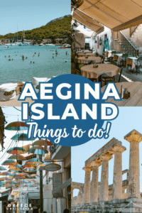 Collage showing four images of Aegina: a beach with swimmers, a quaint outdoor taverna, colorful umbrellas lining a shopping street, and the ruins of the Temple of Aphaia. Text overlay reads: “Aegina Island – Things to Do!”