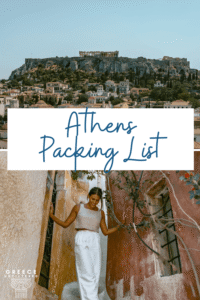 Pinterest pin graphic for an Athens packing list with the Acropolis above Athens and a woman walking through a narrow street in Plaka.
