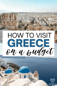 Pinterest graphic with Athens ruins, Santorini blue domes, and text that reads “How to Visit Greece on a Budget.”