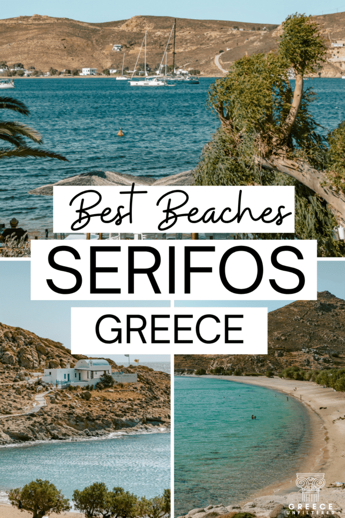 Collage of Serifos beaches in Greece showing turquoise water, sandy shores, rugged hills, and Agios Sostis church, with text reading “Best Beaches Serifos Greece.”